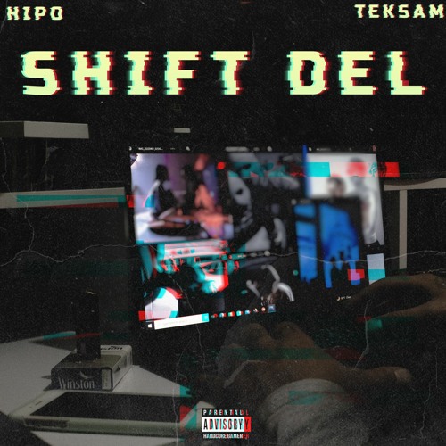 Hipo x Teksam - Shift.del [prod. Ragen , Teksam]