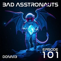 Bad Asstronauts 101: D0NN13