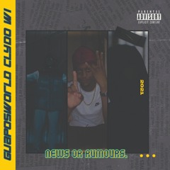 News or Rumours ft ClydoClydo & W1