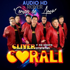 Cliver Y Su Grupo Coralí - Cenizas De Amor Activo Records™2018 AUDIO HD OFICIAL✓TERAN.
