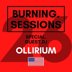 #26 - SPECIAL GUEST DJ - BURNING HOUSE SESSIONS - TECH / BASS HOUSE MIXTAPE - BY OLLIRIUM 🇺🇸