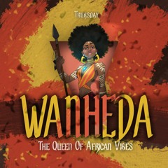 Thursday - WANHEDA - The Queen of African Vibes