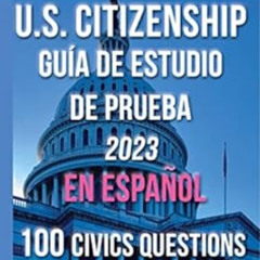 FREE EBOOK 📚 Citizenship Basics U.S. Citizenship Test Study Guide en Español: 100 Ci