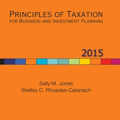 Ebook Principles of Taxation for Business and Investment Planning, 2015 Edition: For Business an