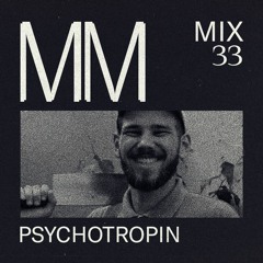 Psychotropin - Minimal Mondays Mix 33