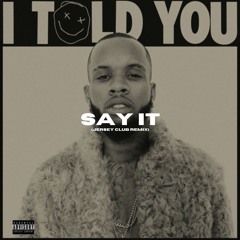 Say It [7fiendss + svntana archive] #JerseyClub
