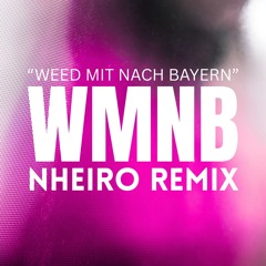 NHEIRO - WMNB (Techno Mix)