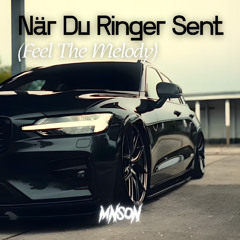 När Du Ringer Sent... (Feel The Melody)