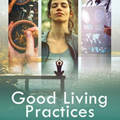 FREE KINDLE 📬 Good Living Practices: The Best From Ayurveda, Yoga, and Modern Scienc