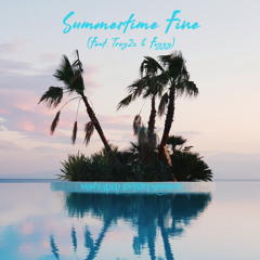 Summertime fine (Feat.Trey2X & Foggy)