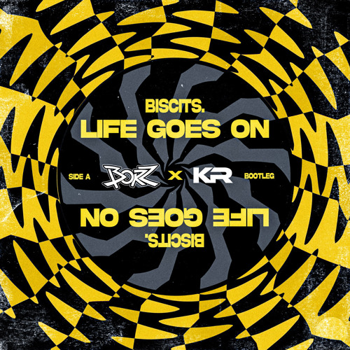 Biscits - Life Goes On (KR X BORZ BOOTLEG) [FREE DOWNLOAD]