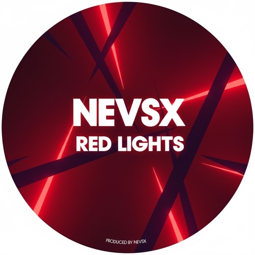 NEVSX - Red Lights | FREE DOWNLOAD