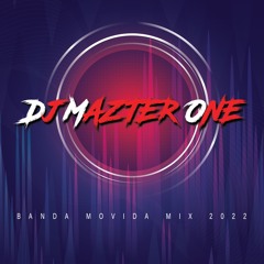BANDA MOVIDA MIX 2022 DJ MAZTER ONE