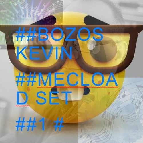 Bozo X Kevin Mcleod Set | kurchev oiwa alx danielforests reijiro texxu