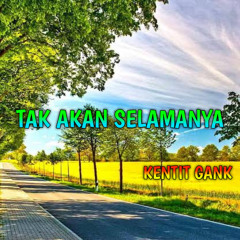 Tak Akan Selamanya