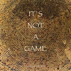 It's not a game