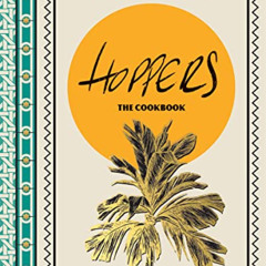 Access EPUB 📝 Hoppers: The Cookbook: Recipes, Memories and Inspiration from Sri Lank