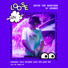 Enter the Raveyard w/ Kerber - 30 Oct 25