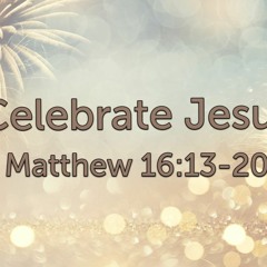 Celebrate Jesus, Celebrate!!!