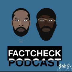 FactCheck Podcast Episode 64
