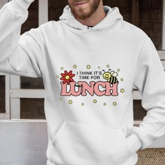 Bee And Flower I Think It's Time For Lunch Shirt
