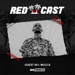 REDCAST 061 - Guest: Mucca