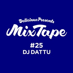 Delicious Mix Tape Vol.25 Mixed by DJ DATTU