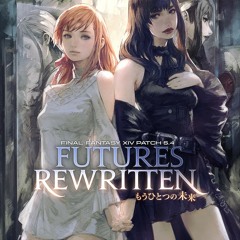 Final Fantasy XIV ~Futures Rewritten~ | Don't Be Afraid