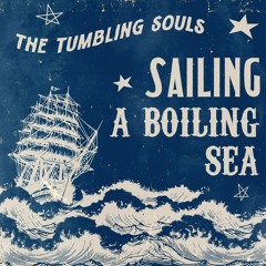 Sailing a Boiling Sea