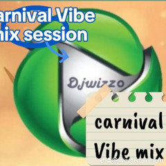 Carnival Vibe Mix Session