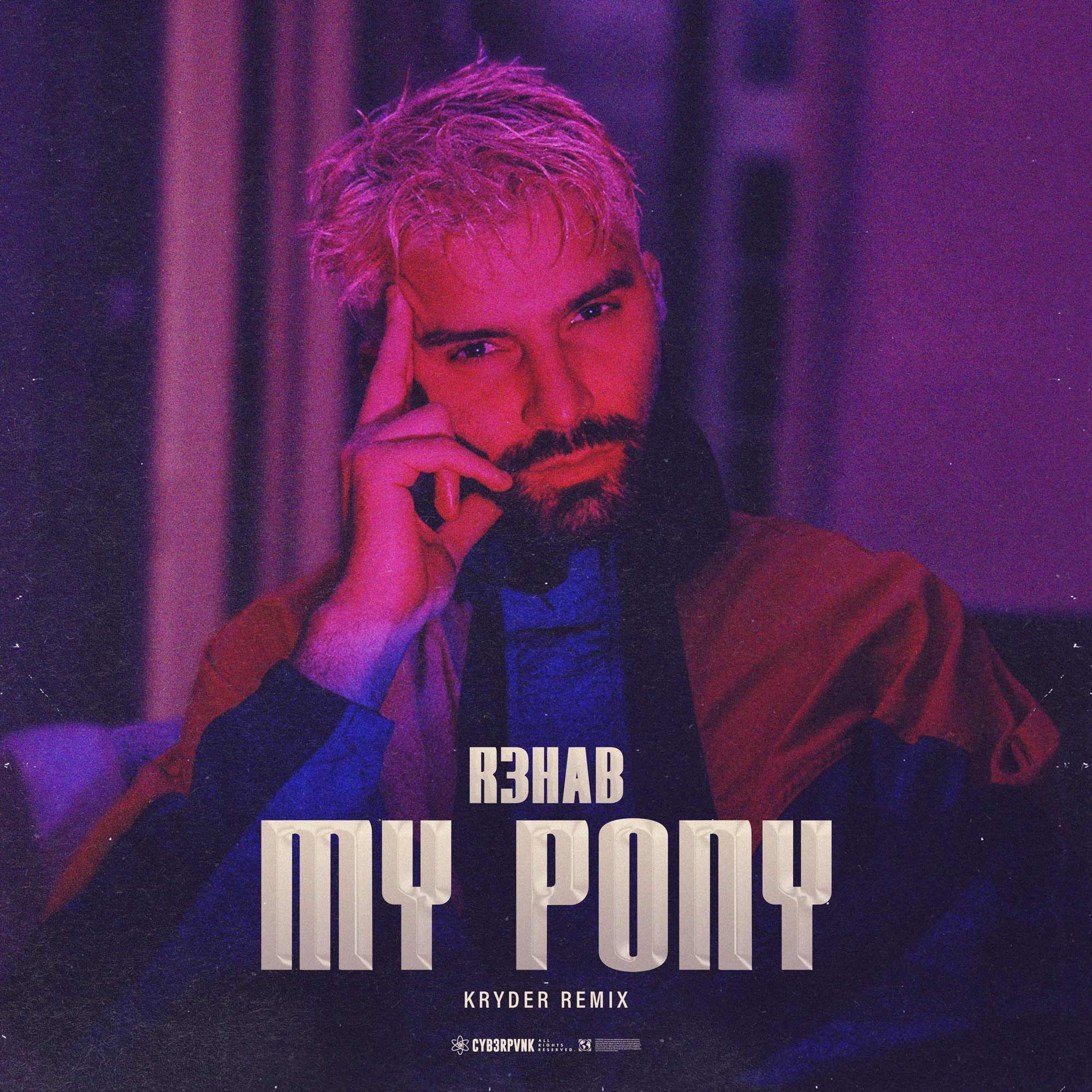 R3HAB - My Pony (Kryder Remix)