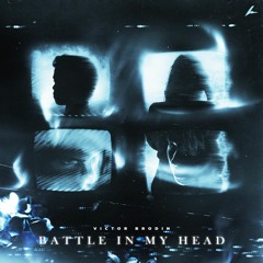 Victor Brodin - Battle in My Head