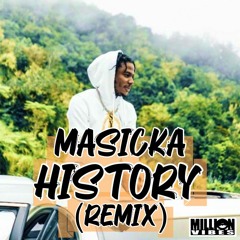 Masicka - History (Million Vibes RMX)