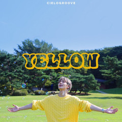 CIELOGROOVE ft. Lee Young Bin - Yellow