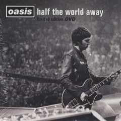 Oasis - Half The World Away (Live at Barrowlands 2001)