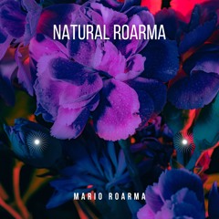 Natural Roarma Original Mix