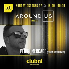 ADE2021: Around Us Invites... Pedro Mercado (live recorded @ Club NL Amsterdam, Sunday 17/10/2021)