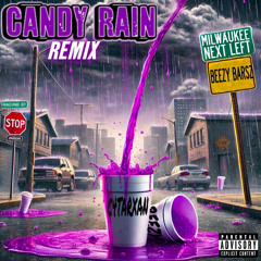 Candy Rain Remix Feat. Beezy Barsz