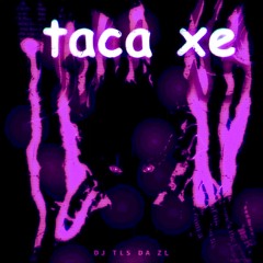 Taca xe - DJ TLS DA ZL ( super slowed )