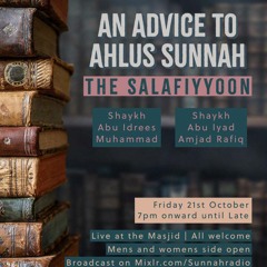 2 - Advice to Ahlus Sunnah - Abu Idrees | Manchester