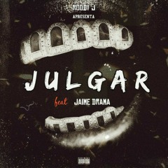 Julgar🖕(c/Jaime Drama)