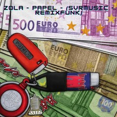 ZOLA - PAPEL - (SVRMUSIC - REMIXFUNK)