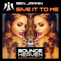 Ben Jammin - Give It To Me - OUT NOW