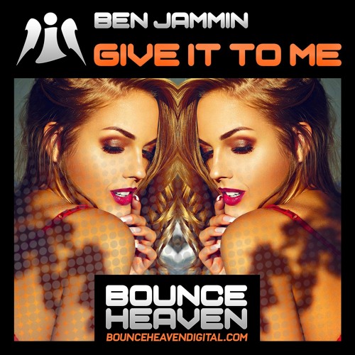 Ben Jammin - Give It To Me - OUT NOW