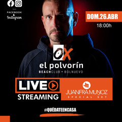 Juanfra Munoz - Live Streaming El Polvorin 26.04.2020