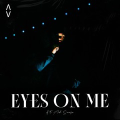 Eyes On Me Ft. Ash Swaze (Prod. Joseph)