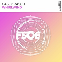 Casey Rasch - Whirlwind [FSOE]