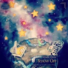 "Show Off" from "Piano Stories of the Little Prince" by Milana Zilnik