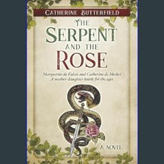 [PDF READ ONLINE] 📖 The Serpent and the Rose: A novel     Paperback – February 19, 2024 Read onlin
