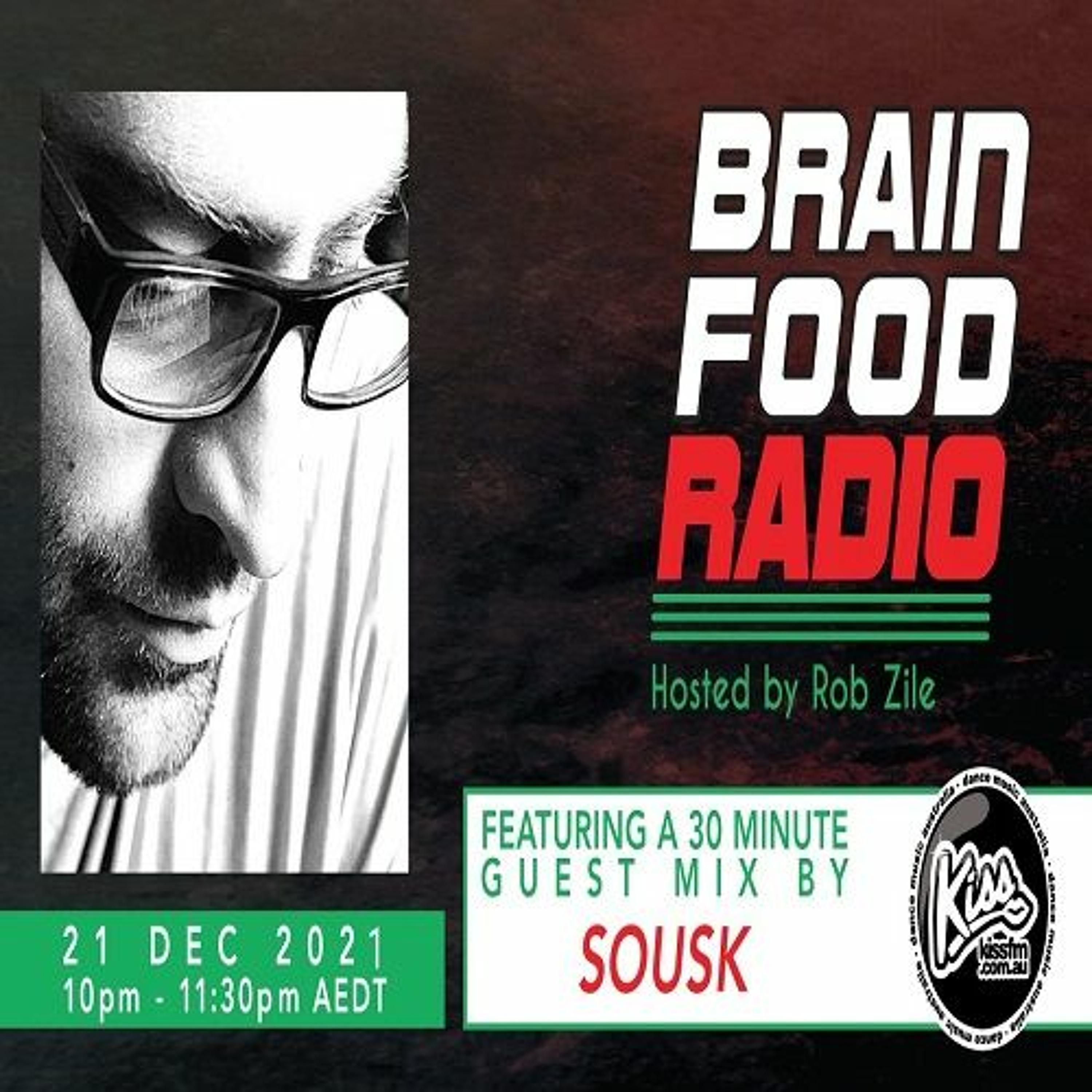 Brain Food Radio hosted by Rob Zile/KissFM/21-12-21/#2 SOUSK (GUEST MIX) episode artwork